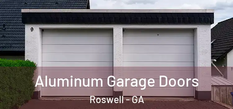  Aluminum Garage Doors Roswell - GA