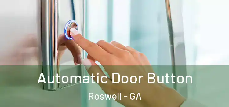 Automatic Door Button Roswell - GA
