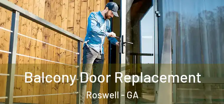  Balcony Door Replacement Roswell - GA