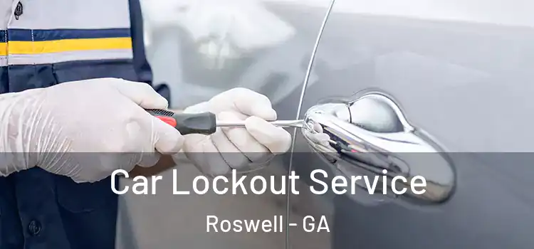 Car Lockout Service Roswell - GA