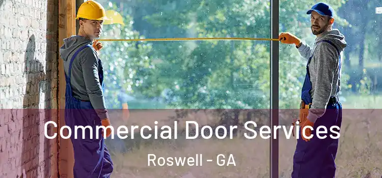 Commercial Door Services Roswell - GA