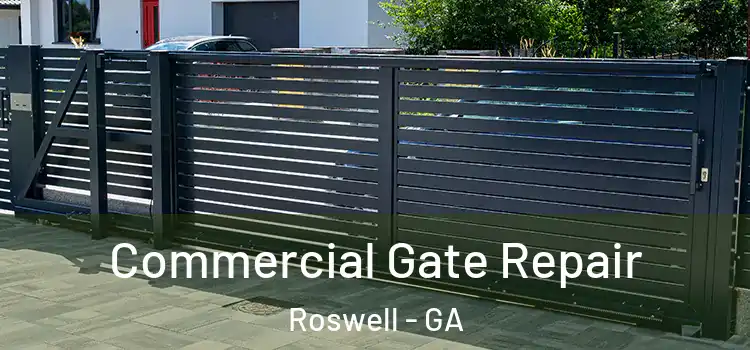 Commercial Gate Repair Roswell - GA