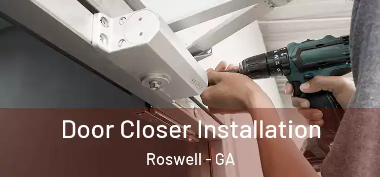 Door Closer Installation Roswell - GA