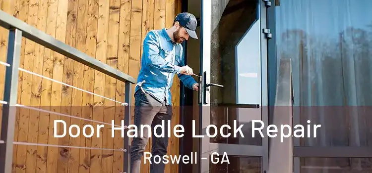 Door Handle Lock Repair Roswell - GA