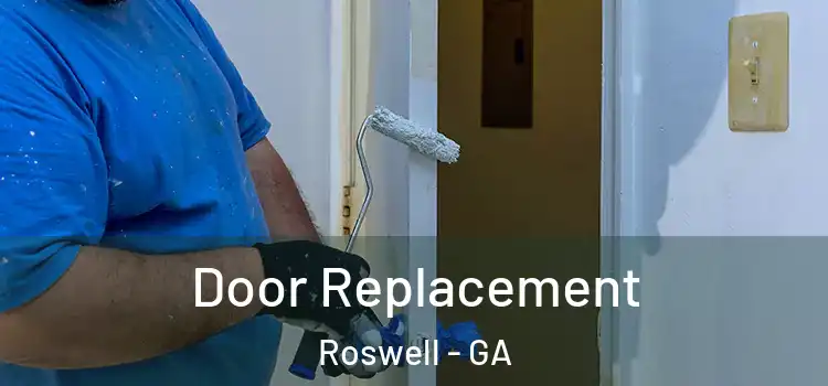Door Replacement Roswell - GA