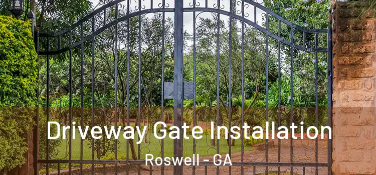 Driveway Gate Installation Roswell - GA