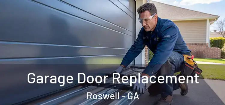  Garage Door Replacement Roswell - GA