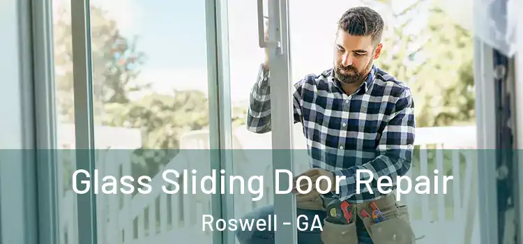 Glass Sliding Door Repair Roswell - GA
