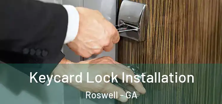 Keycard Lock Installation Roswell - GA