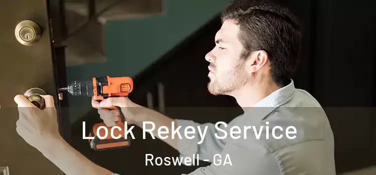 Lock Rekey Service Roswell - GA
