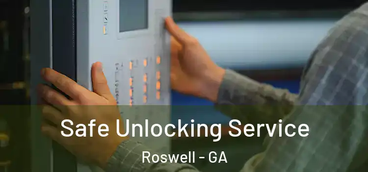 Safe Unlocking Service Roswell - GA
