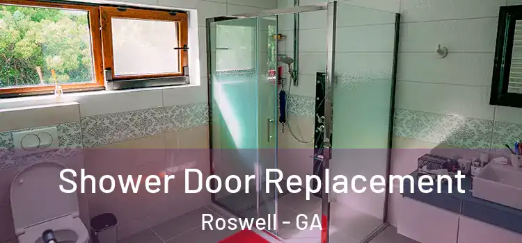 Shower Door Replacement Roswell - GA