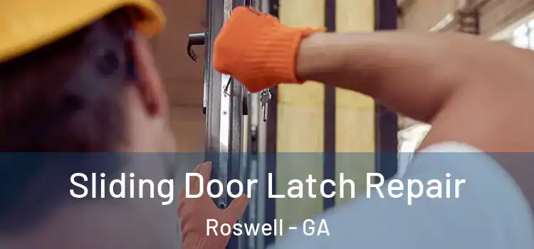  Sliding Door Latch Repair Roswell - GA