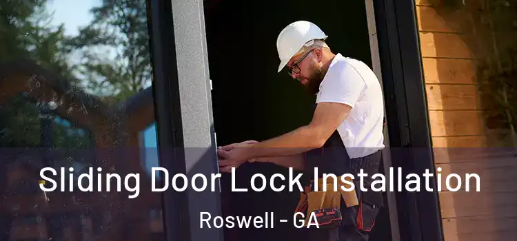 Sliding Door Lock Installation Roswell - GA