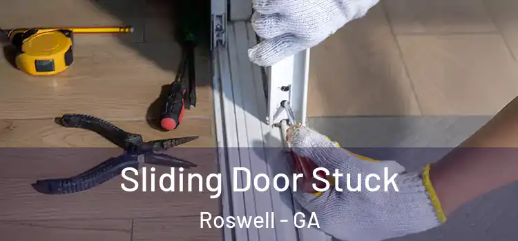 Sliding Door Stuck Roswell - GA