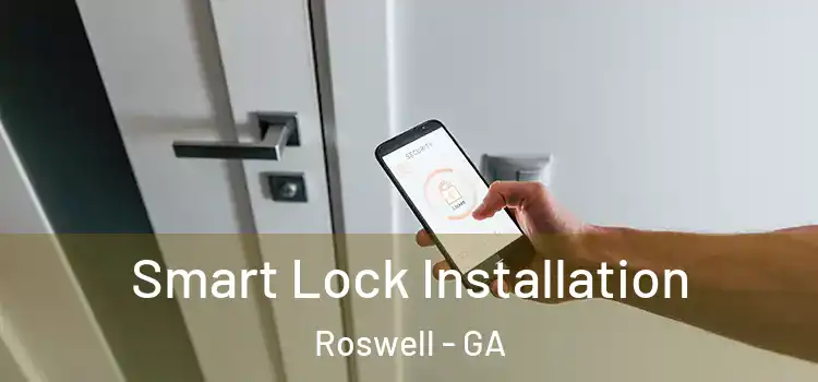 Smart Lock Installation Roswell - GA